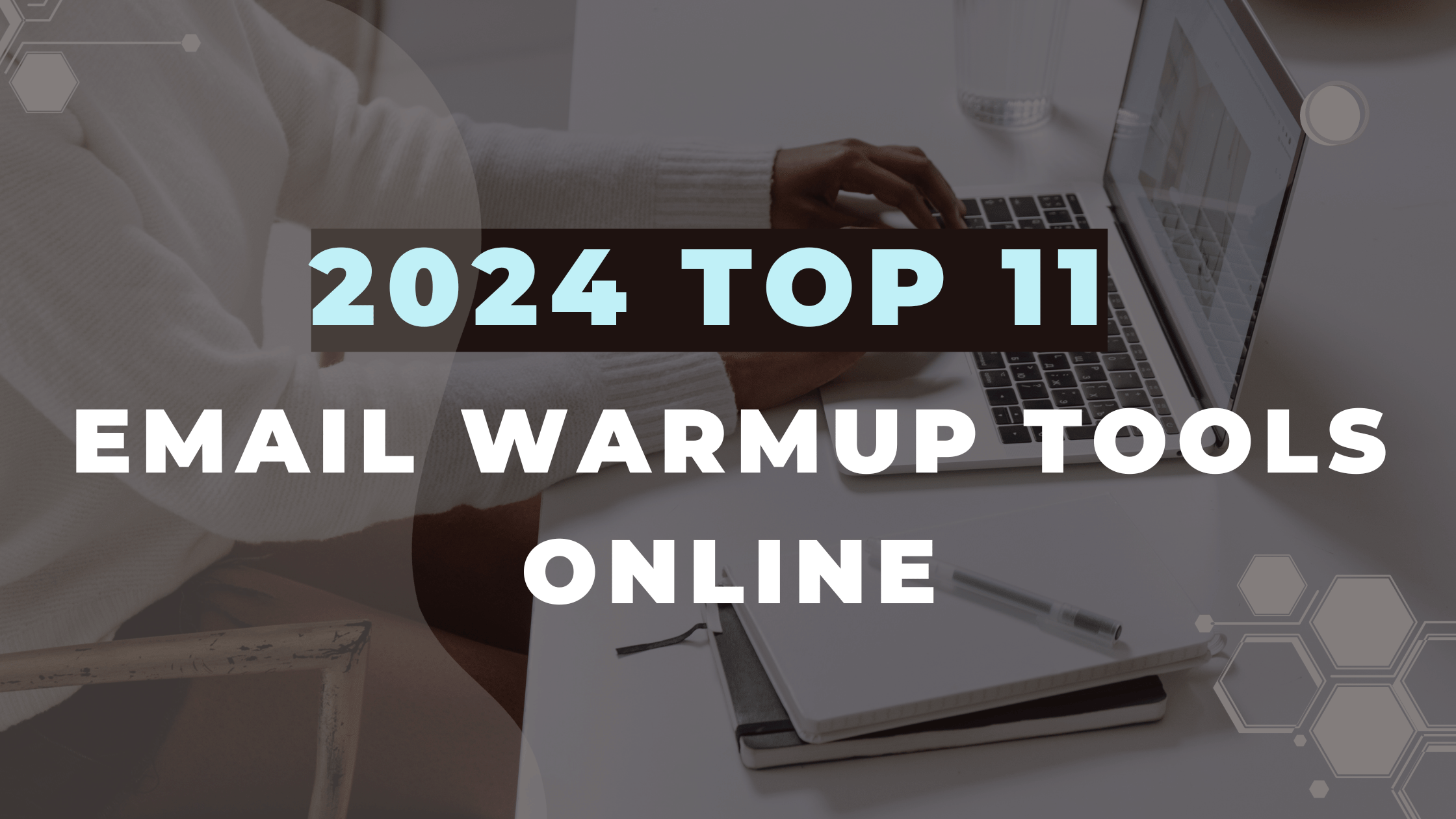 11 Best Email Warmup Tools