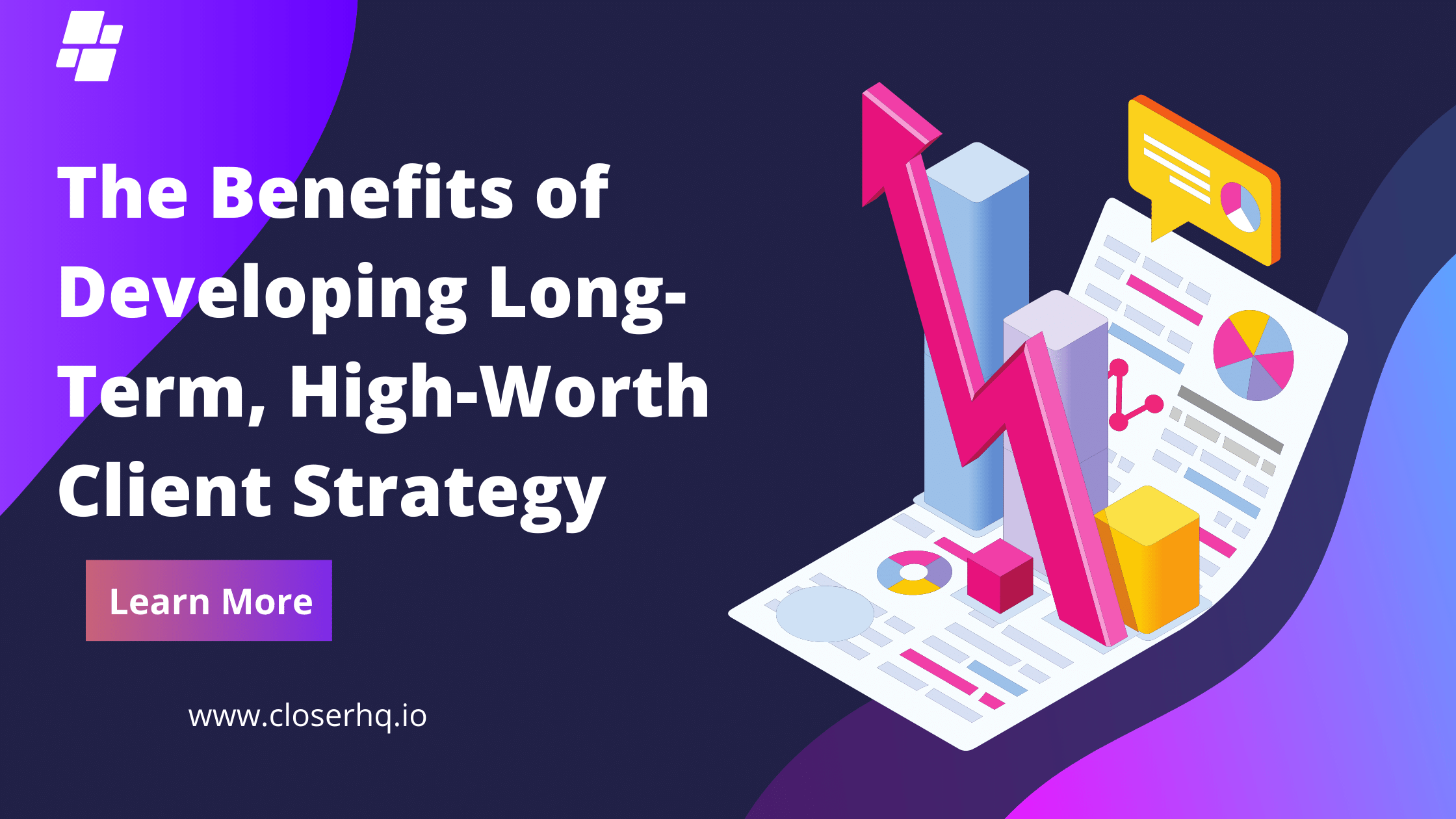 Advantages of Developing Long-term, High-worth Client Strategy